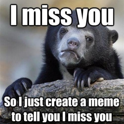 I Miss You Memes for friends
