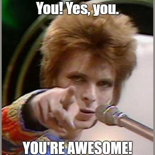 you, yes you. you are awesome memes