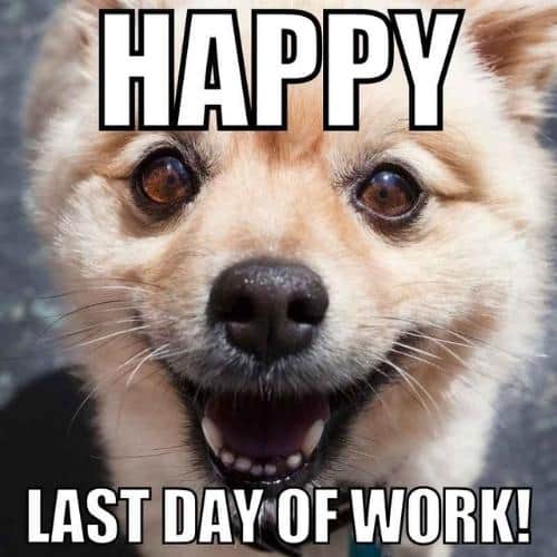 Last Day of Work Memes