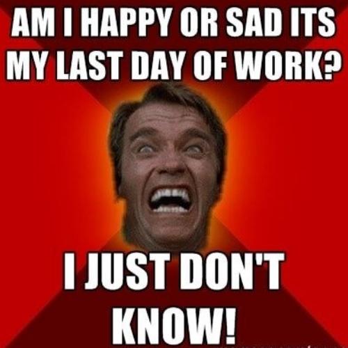 funny Last Day of Work Memes