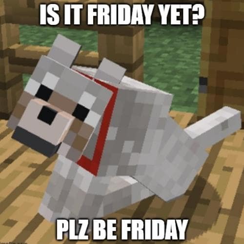 Is It Friday Yet Memes