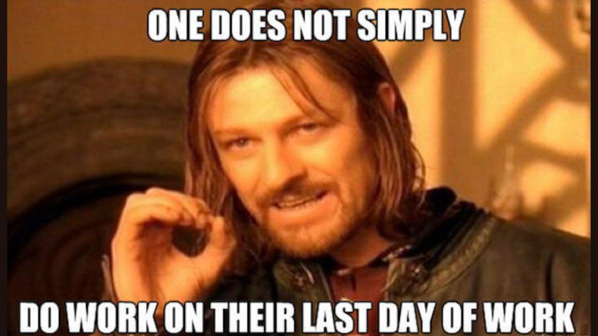 50+ Last Day of Work Memes to Say Bid Adieu to Workplace
