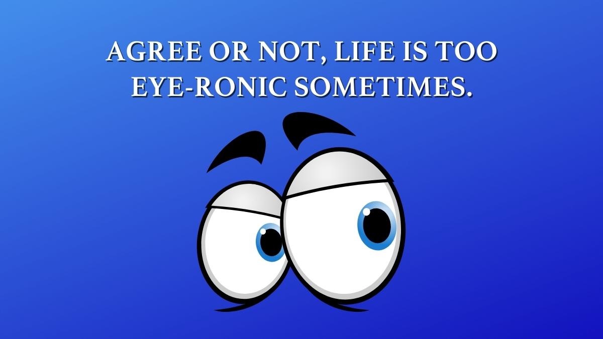 71 Eye Puns & Jokes That Are Way Too Cornea